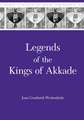 Legends of the Kings of Akkade – The Texts