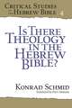 Is There Theology in the Hebrew Bible?