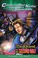 (Commander Kellie and the Superkids' Adventure #2) the Quest for the Second Half