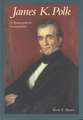 James K. Polk: A Biographical Companion