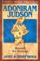 Adoniram Judson: Bound for Burma