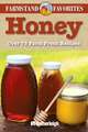 Honey: Over 75 Farm-Fresh Recipes