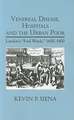 Venereal Disease, Hospitals and the Urban Poor – London′s "Foul Wards," 1600–1800