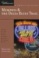 Memphis and the Delta Blues Trail – A Complete Guide