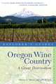 Explorer′s Guides – Oregon Wine Country – A Great Destination