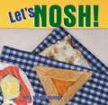 Let's Nosh!: The Story of a Garden