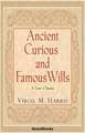 Ancient Curious and Famous Wills