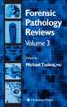 Forensic Pathology Reviews Vol 3