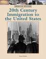 Twentieth-Century Immigration to the United States