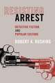 Resisting Arrest: Detective Fiction and Popular Culture