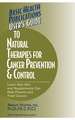 User's Guide to Natural Therapies for Cancer Prevention and Control: The Seven Habits of Healthy Living