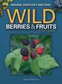 Wild Berries & Fruits Field Guide: Indiana, Kentucky and Ohio