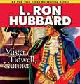 Mister Tidwell Gunner: A 19th Century Seafaring Saga of War, Self-Reliance, and Survival