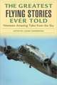 The Greatest Flying Stories Ever Told