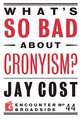 What's So Bad about Cronyism?