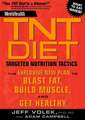 Men's Health TNT Diet: The Explosive New Plan to Blast Fat, Build Muscle, and Get Healthy