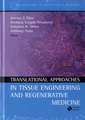 Translational Approaches in Tissue Engineering and Regenerative Medicine