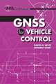 GNSS for Vehicle Control