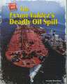 The EXXON Valdez's Deadly Oil Spill