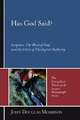 Has God Said?: Scripture, the Word of God, and the Crisis of Theological Authority