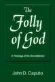 The Folly of God: A Theology of the Unconditional