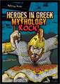 Heroes in Greek Mythology Rock!