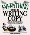 The Everything Guide to Writing Copy: From Ads and Press Release to On-Air and Online Promos--All You Need to Create Copy That Sells!