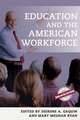 Education and the American Workforce