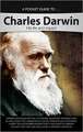 A Pocket Guide To... Charles Darwin: His Life and Impact