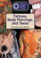 Tattoos, Body Piercings, and Teens