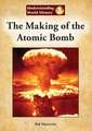 The Making of the Atomic Bomb