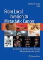 From Local Invasion to Metastatic Cancer: Involvement of Distant Sites Through the Lymphovascular System