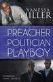 The Preacher, the Politician, and the Playboy