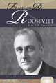 Franklin D. Roosevelt: 32nd U.S. President