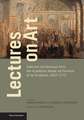 Lectures on Art: Selected Conférences from the Académie Royale de Peinture et de Sculpture, 1667-1772