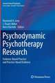 Psychodynamic Psychotherapy Research: Evidence-Based Practice and Practice-Based Evidence