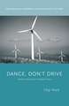 Dance, Don’t Drive: Resilient Thinking for Turbulent Times