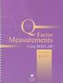 Q Factor Measurements Using MATLAB [With DVD]