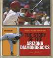 The Story of the Arizona Diamondbacks