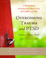 Overcoming Trauma and PTSD