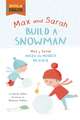 Max and Sarah Build a Snowman/Max y Sarah Hacen Un Muneco de Nieve: Meet Mo and Jo