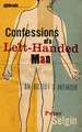 Confessions of a Left-Handed Man: An Artist's Memoir