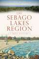 The Sebago Lakes Region