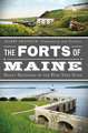 The Forts of Maine: Silent Sentinels of the Pine Tree State