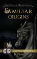 Familiar Origins (the Draca Wards Saga, Book 1)