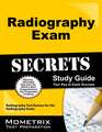 Radiography Exam Secrets Study Guide: Radiography Test Review for the Radiography Exam