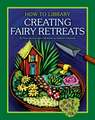 Creating Fairy Retreats