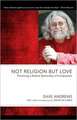 Not Religion But Love