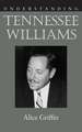 Understanding Tennessee Williams