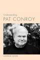 Understanding Pat Conroy